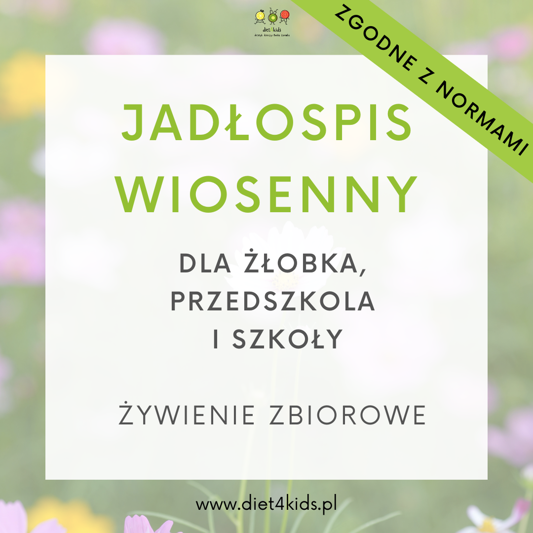 Menu miesięczne WIOSENNE dla żłobka, przedszkola i szkoły
